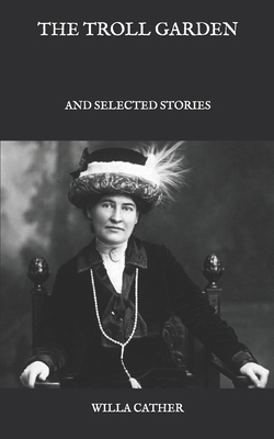 The Troll Garden: and Selected Stories B08SGRQ5ZC Book Cover