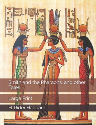 Smith and the Pharaohs, and other Tales: Large ... 1695791835 Book Cover