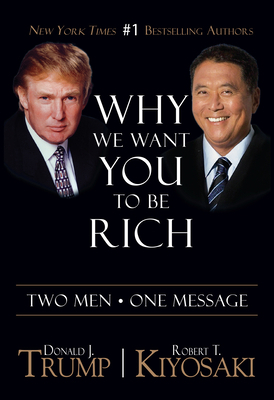 Why We Want You to Be Rich: Two Men - One Message 1612680917 Book Cover