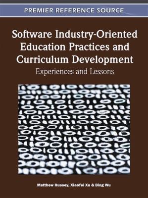 Software Industry-Oriented Education Practices ... 160960797X Book Cover