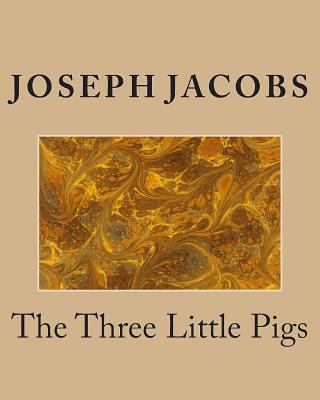 The Three Little Pigs 1508934193 Book Cover