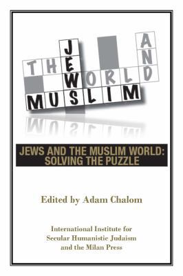 Jews and the Muslim World: Solving the Puzzle 0967325994 Book Cover