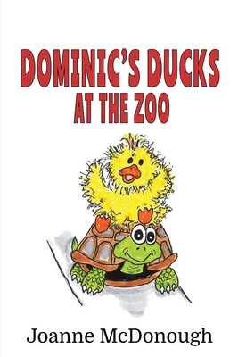 Dominic's Ducks at the Zoo B0C6VQ81ZP Book Cover