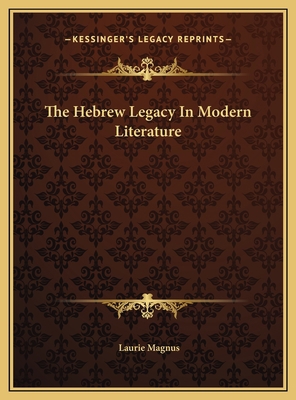 The Hebrew Legacy In Modern Literature 1169529569 Book Cover