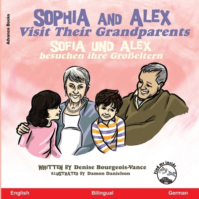 Sophia and Alex Visit Their Grandparents: Sophi... [German] 1952983819 Book Cover