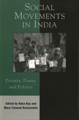 Social Movements in India: Poverty, Power, and ... 0742538435 Book Cover