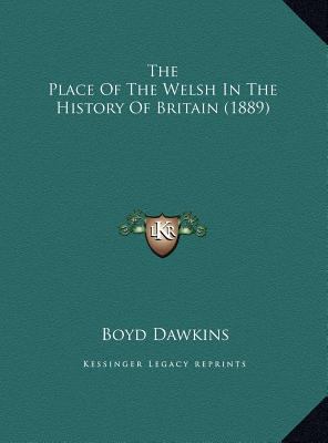 The Place Of The Welsh In The History Of Britai... 1169639925 Book Cover