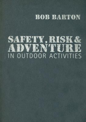 Safety, Risk and Adventure in Outdoor Activities 1412920779 Book Cover