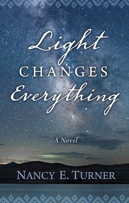 Light Changes Everything [Large Print] 1432877666 Book Cover
