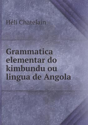 Grammatica elementar do kimbundu ou lingua de A... [French] 5518704720 Book Cover