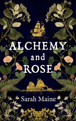 Alchemy and Rose: A sweeping new novel from the... 1529384982 Book Cover