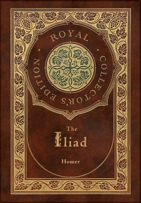 The Iliad (Royal Collector's Edition) (Case Lam... 1774761645 Book Cover