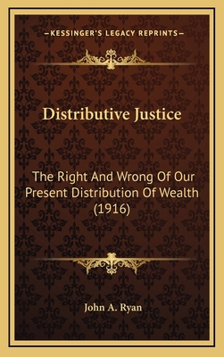 Distributive Justice: The Right and Wrong of Ou... 1164428683 Book Cover