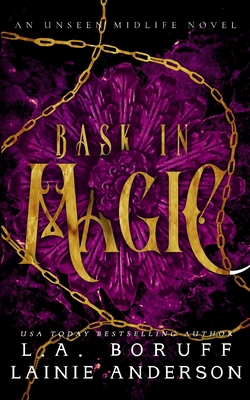 Bask in Magic: A Paranormal Women's Fiction Rev... 1088155243 Book Cover