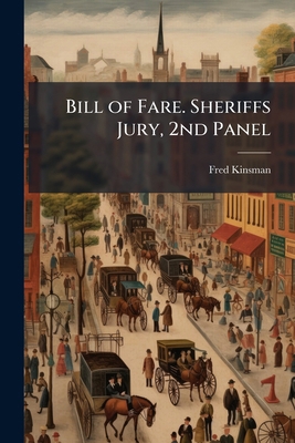 Bill of Fare. Sheriffs Jury, 2nd Panel 1175460451 Book Cover