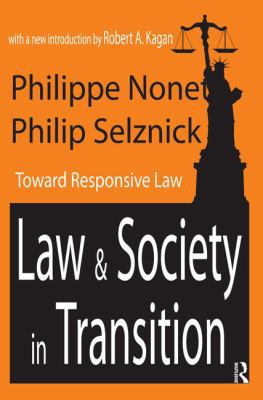 Law and Society in Transition: Toward Responsiv... 1138526959 Book Cover