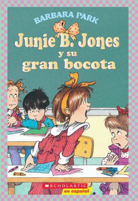 Junie B. Jones Y Su Gran Bocota: (spanish Langu... [Spanish] 0439425166 Book Cover