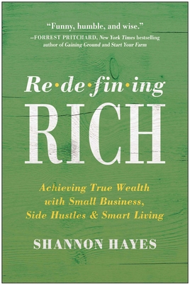 Redefining Rich: Achieving True Wealth with Sma... 1950665895 Book Cover