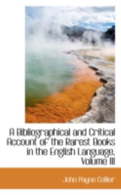 A Bibliographical and Critical Account of the R... 0559381328 Book Cover