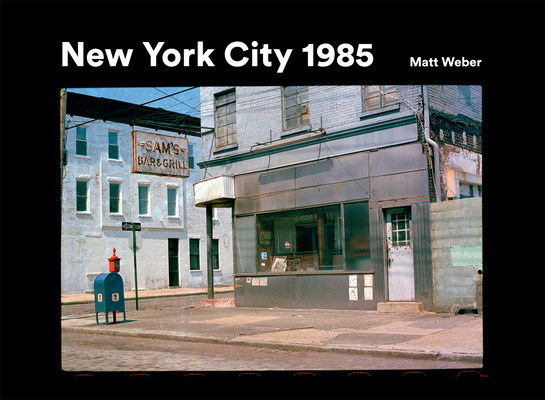 New York City 1985: New York City 1985 in Photo... 1908211989 Book Cover