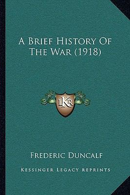 A Brief History Of The War (1918) 1166428974 Book Cover