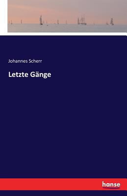 Letzte Gänge [German] 3741115118 Book Cover