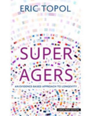 Super Agers: An Evidence-Based Approach to Long... [Large Print] 1420524186 Book Cover