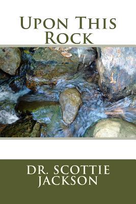 Upon This Rock 1492213942 Book Cover