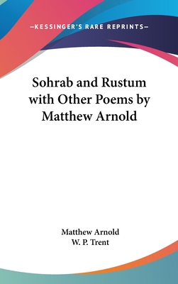 Sohrab and Rustum with Other Poems by Matthew A... 1432601369 Book Cover