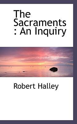 The Sacraments: An Inquiry 1115406833 Book Cover