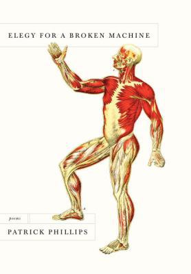Elegy for a Broken Machine: Poems 0385353758 Book Cover