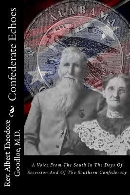 Confederate Echoes: A Voice From The South In T... 1477464697 Book Cover