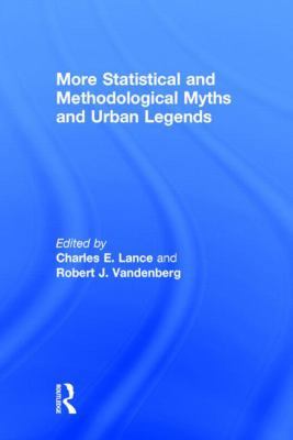 More Statistical and Methodological Myths and U... 0415838983 Book Cover