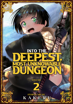 Into the Deepest, Most Unknowable Dungeon Vol. 2 1648275028 Book Cover