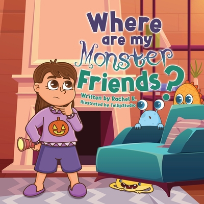 Where are my monster friends? [Large Print] 1738902803 Book Cover