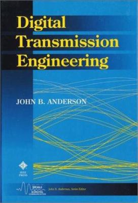 Digital Transmission Engineering 0780334574 Book Cover