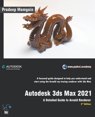 Autodesk 3ds Max 2021: A Detailed Guide to Arno... 139392185X Book Cover