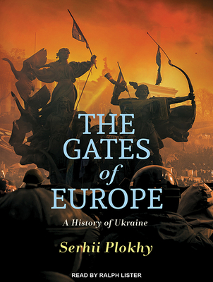 The Gates of Europe: A History of Ukraine 1494569272 Book Cover