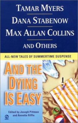 And the Dying is Easy: All-New Tales of Summert... 0451203291 Book Cover