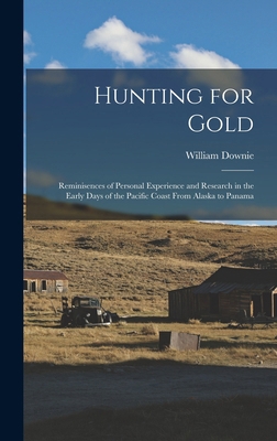 Hunting for Gold: Reminisences of Personal Expe... B0BPCZWDGK Book Cover