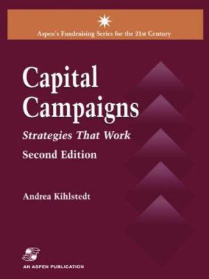 Capital Campaigns, 2nd Edition: Strategies That... 0834219026 Book Cover