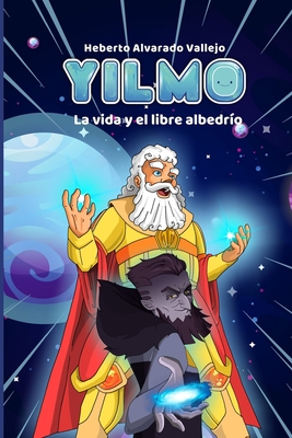 Yilmo: La Vida Y El Libre Albedrío [Spanish] B0C2SMM77B Book Cover