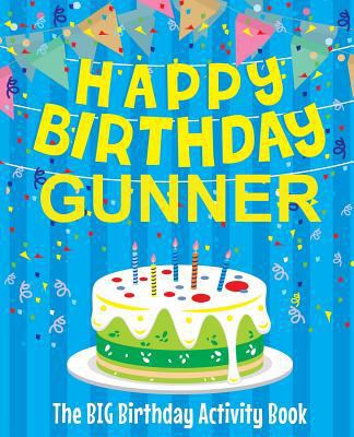 Happy Birthday Gunner - The Big Birthday Activi... 1720519161 Book Cover