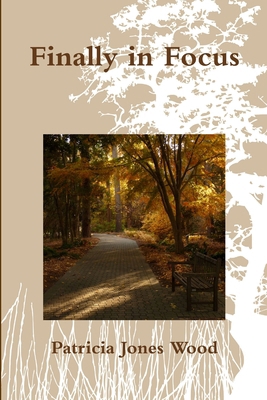 Finally in Focus 1387880772 Book Cover