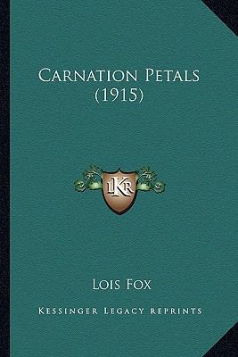 Carnation Petals (1915) 1166433420 Book Cover