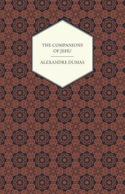 The Works Of Alexandre Dumas - The Companions O... 1443701769 Book Cover