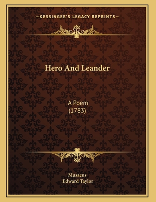 Hero And Leander: A Poem (1783) 1165464004 Book Cover