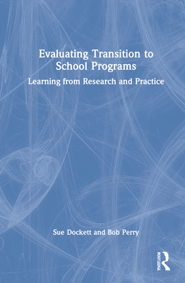 Evaluating Transition to School Programs: Learn... 0367517655 Book Cover