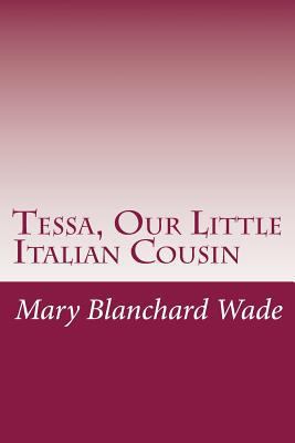 Tessa, Our Little Italian Cousin 1502368064 Book Cover