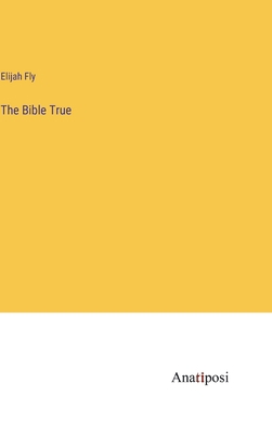The Bible True 338210329X Book Cover